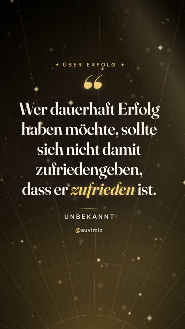 vimix: „Wer dauerhaft Erfolg haben möchte, sollte sich nicht damit zufriedengeben, dass er zufrieden ist.“ – Unbekannt