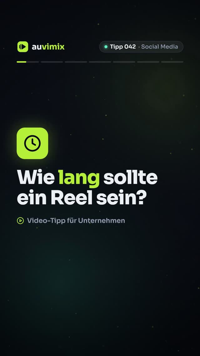 vimix: Wie lang sollte ein Reel oder TikTok sein? Richtwerte für Firmen