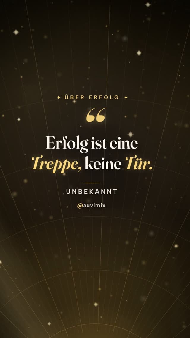 vimix: „Erfolg ist eine Treppe, keine Tür.“ – Unbekannt
