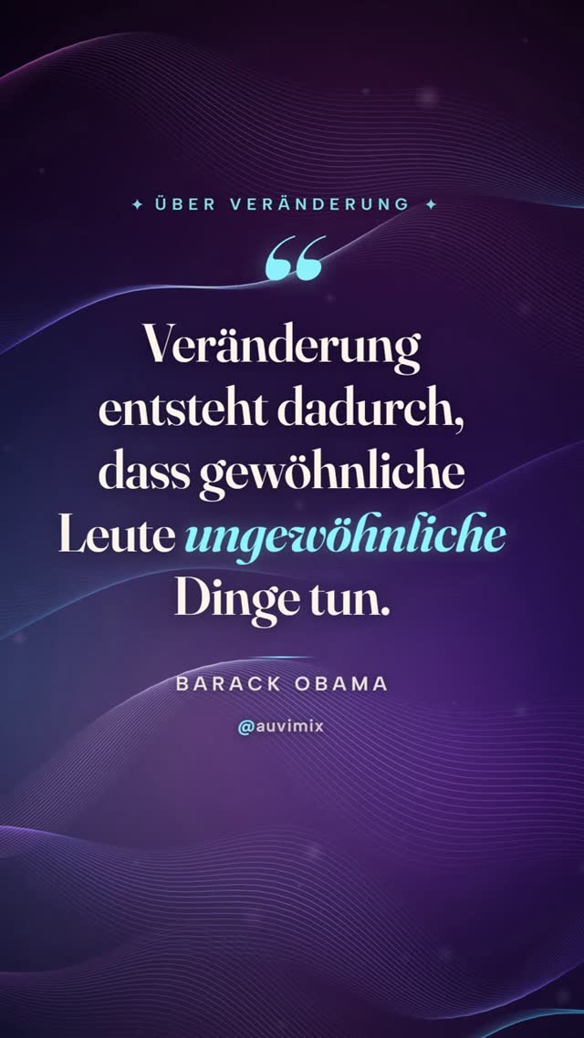 vimix: „Veränderung entsteht dadurch, dass gewöhnliche Leute ungewöhnliche Dinge tun.“ – Barack Obama