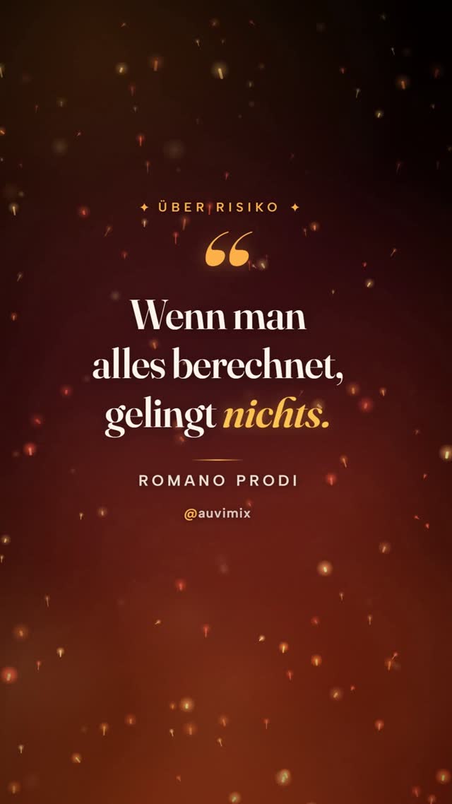 vimix: „Wenn man alles berechnet, gelingt nichts.“ – Romano Prodi
