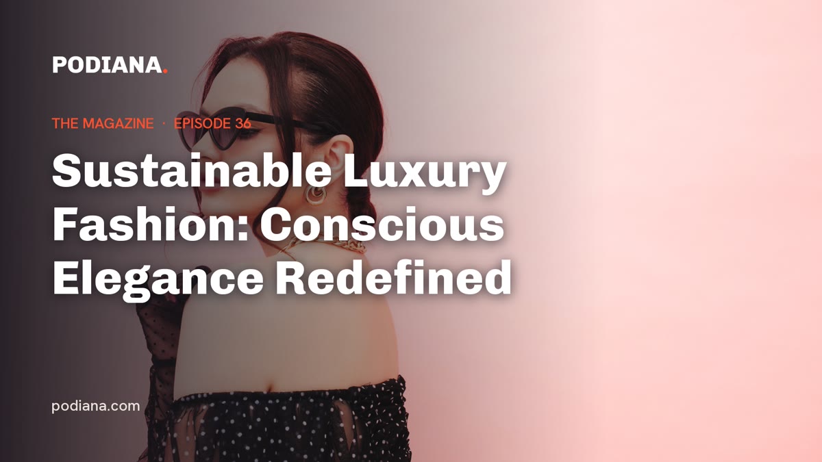 Cover: Sustainable Luxury Fashion: Conscious Elegance Redefined