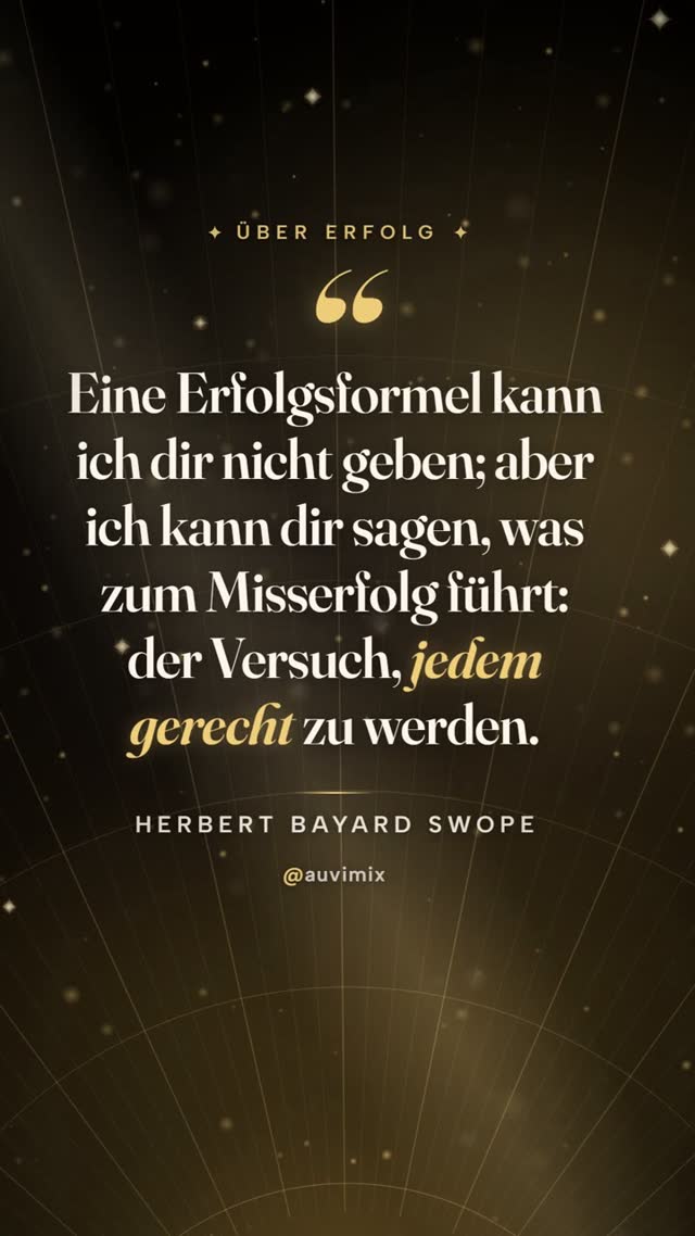 vimix: „Eine Erfolgsformel kann ich dir nicht geben; aber ich kann dir sagen, was zum Misserfolg führt: der Versuch …“ – Herbert Bayard Swope