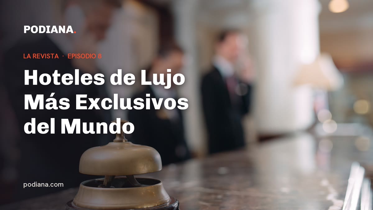 Cover: Hoteles de Lujo Más Exclusivos del Mundo