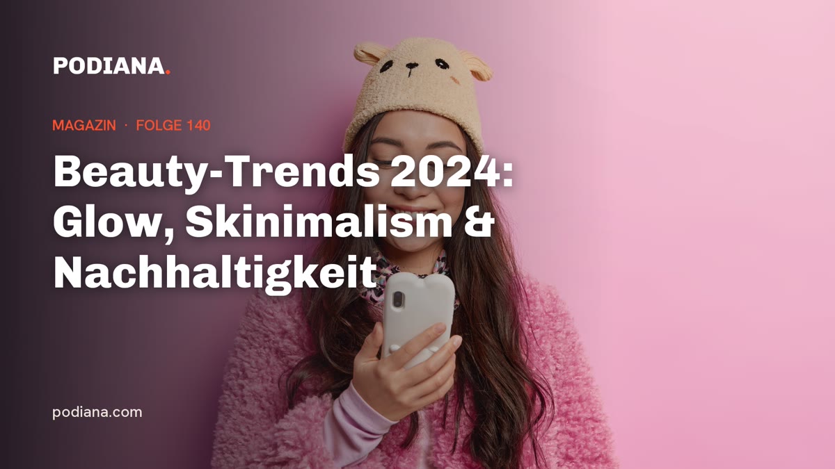 Cover: Beauty-Trends 2024: Glow, Skinimalism & Nachhaltigkeit