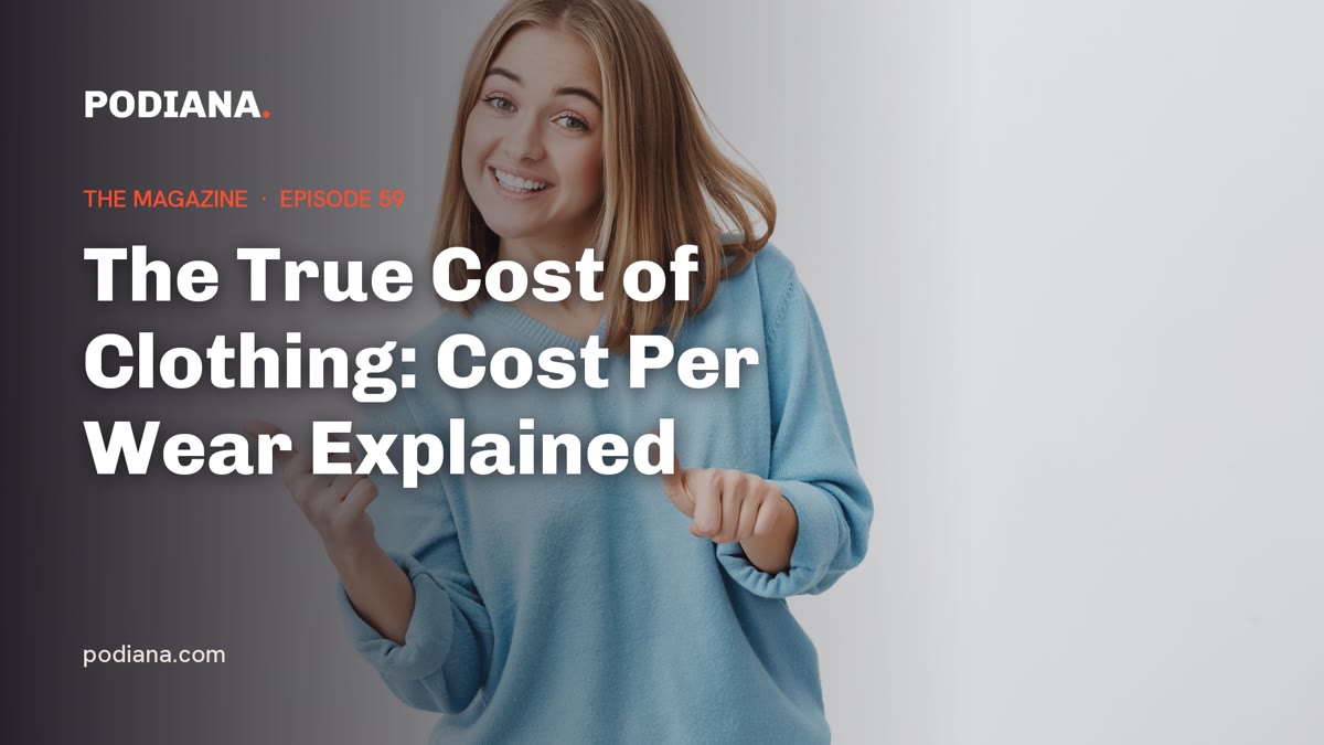 Cover: The True Cost of Clothing: Cost Per Wear Explained