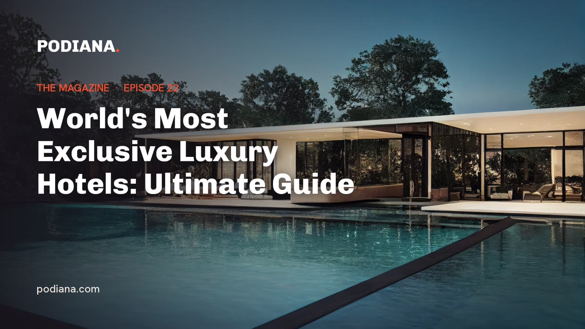 Cover: World's Most Exclusive Luxury Hotels: Ultimate Guide
