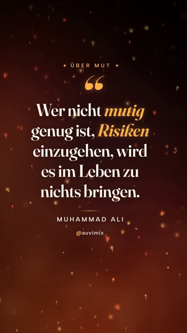 vimix: „Wer nicht mutig genug ist, Risiken einzugehen, wird es im Leben zu nichts bringen.“ – Muhammad Ali